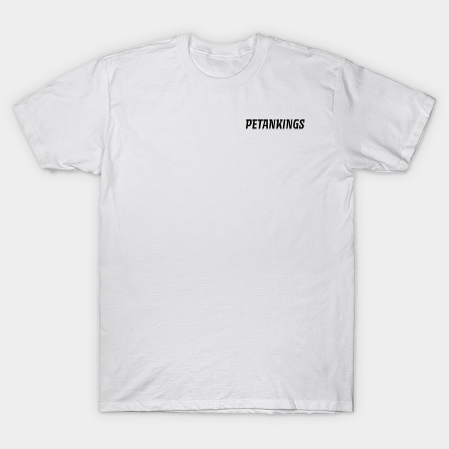 Petankings Pro by Sawyer T-shirts